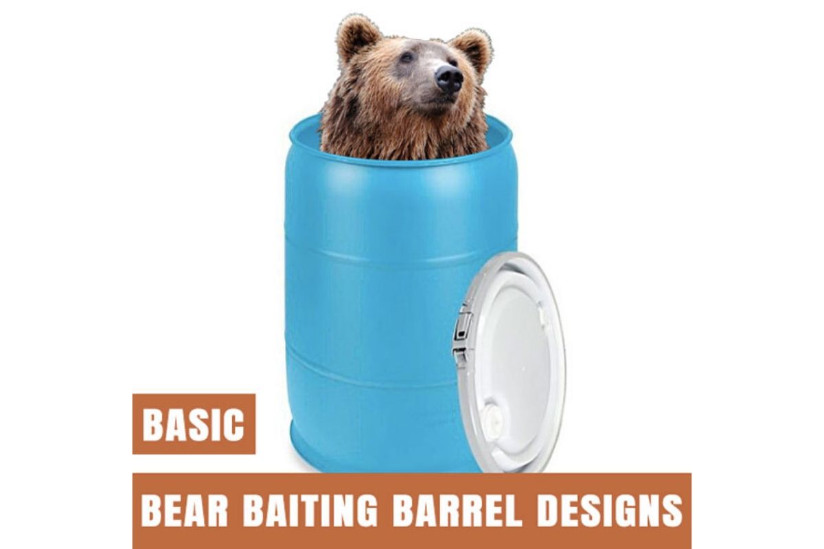 Basic Bear Baiting Barrel Designs