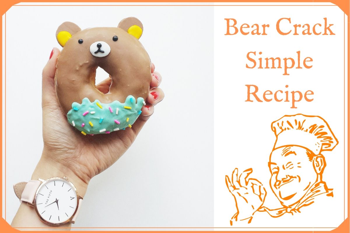 Bear Baiting Crack – Simple Recipe